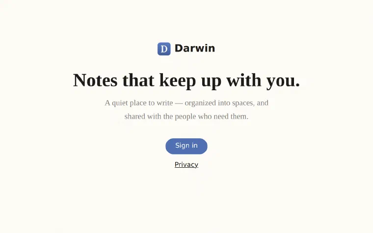Darwin's sign-in screen: the wordmark above the line "Notes that keep up with you" and, below it, "A quiet place to write — organized into spaces, and shared with the people who need them."